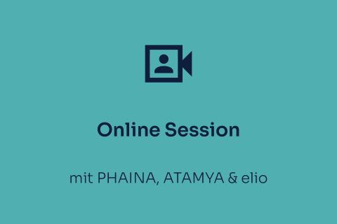 Eventaufzeichnungsbild Online Session mit ATAMYA, Phaina & elio